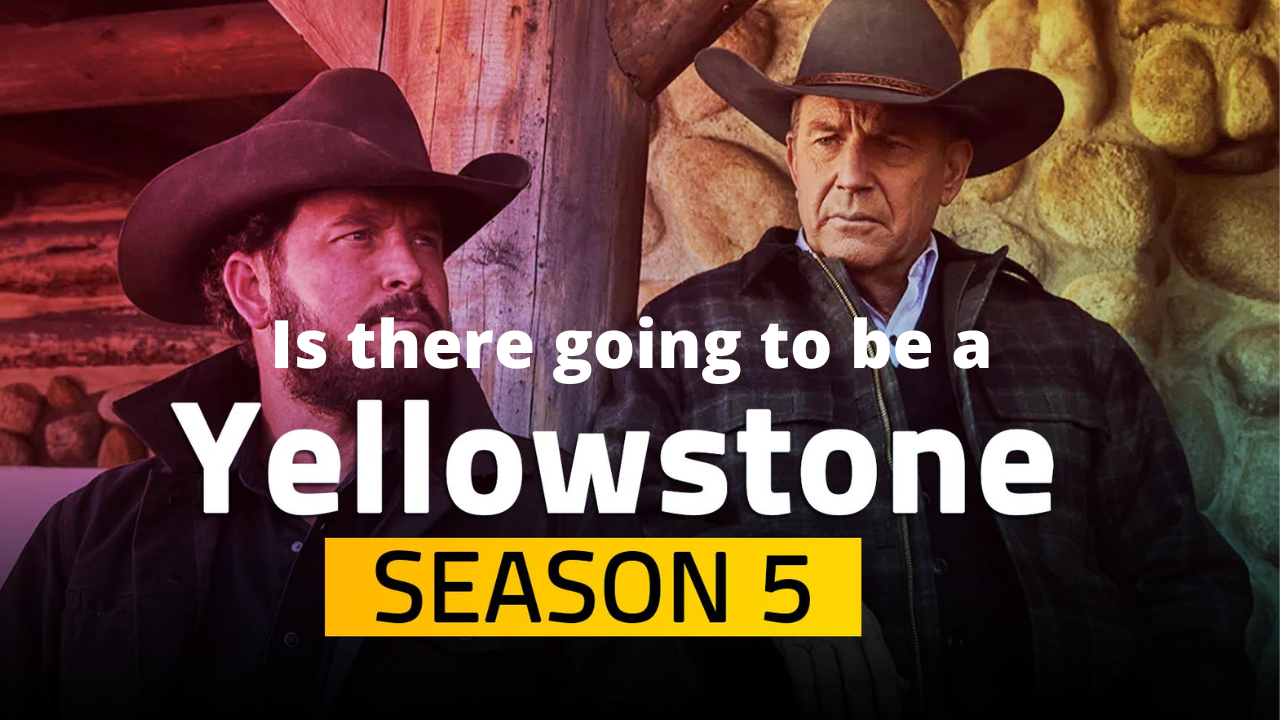 Is there going to be a Yellowstone season 5?