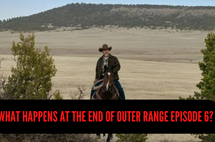 What happens at the end of Outer Range episode 6?
